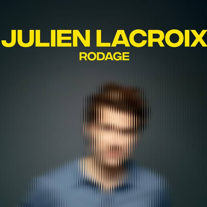 Julien Lacroix - RODAGE 3e One man show