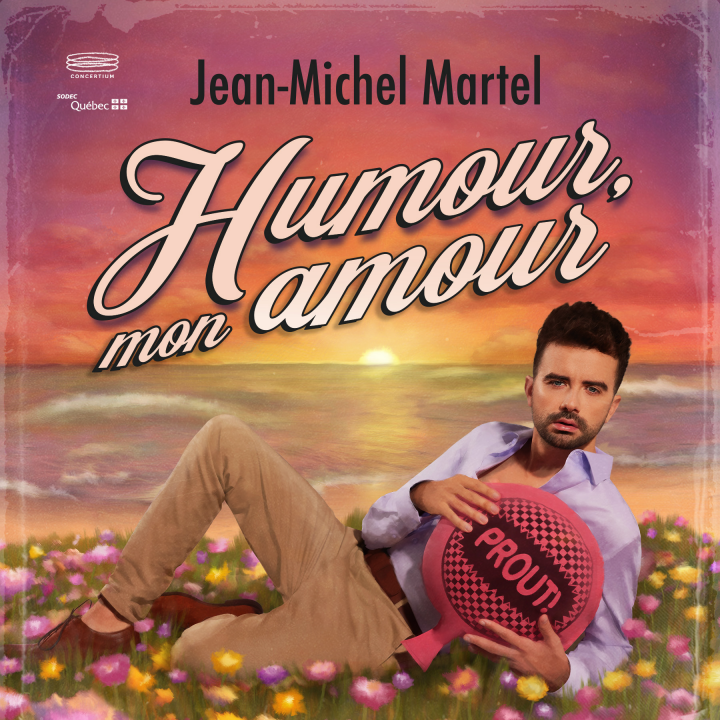 Jean-Michel Martel - Humour mon amour