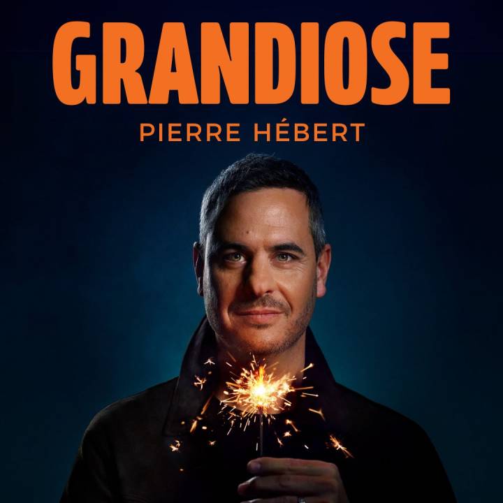 Pierre Hébert - GRANDIOSE en rodage